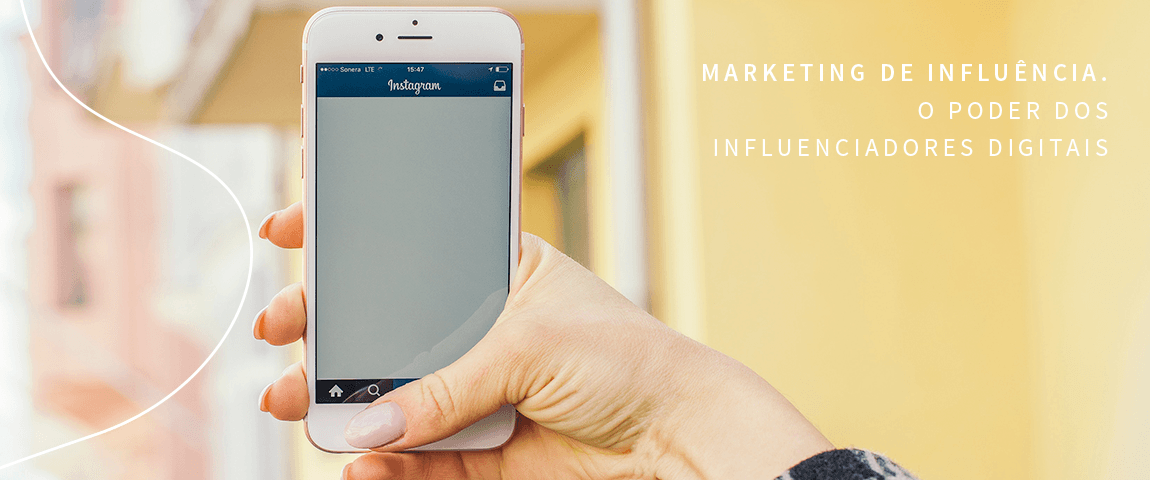 Marketing de Influência - O poder dos Influenciadores digitais